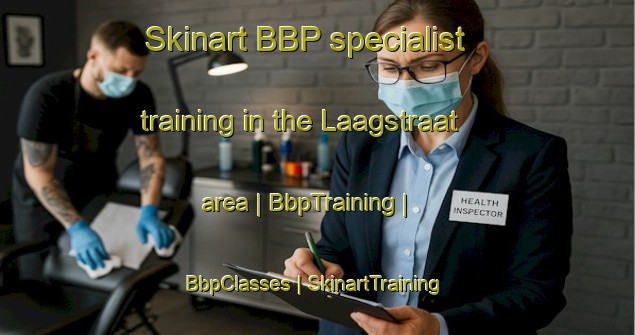 Skinart BBP specialist training in the Laagstraat area | BbpTraining | BbpClasses | SkinartTraining-Belgium